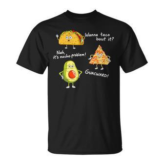 Cinco De Mayo Wanna Taco Bout It Nacho Problem Fiesta T-Shirt - Monsterry