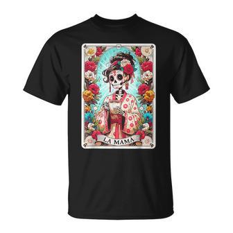 La Mama Tarot Card Mexican Skeleton Mama Happy T-Shirt - Monsterry