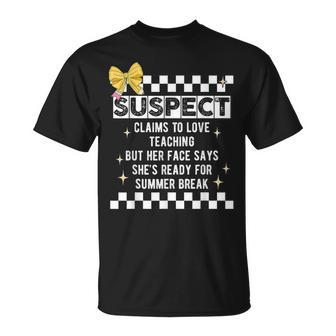 Matching Last Day Of School Suspect Teacher T-Shirt - Thegiftio UK