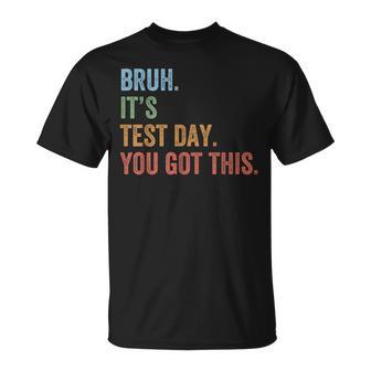 Matching Testing Bruh It's Test Day Motivation Teacher T-Shirt - Thegiftio UK