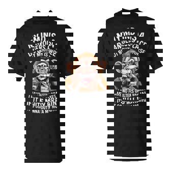 My Mind Is A Dangerous Place No Filter Sarcastic Quote T-Shirt - Monsterry