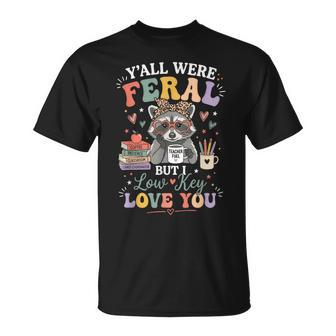Teacher Y'all Were Feral But I Lowkey Love You T-Shirt | Mazezy