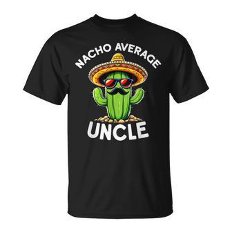 Uncle Joke Nacho Average Uncle Cool Family Father T-Shirt - Thegiftio UK
