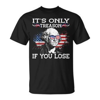 George Washington It's Only Treason If You Lose 4Th Of July For Men T-Shirt - Thegiftio UK