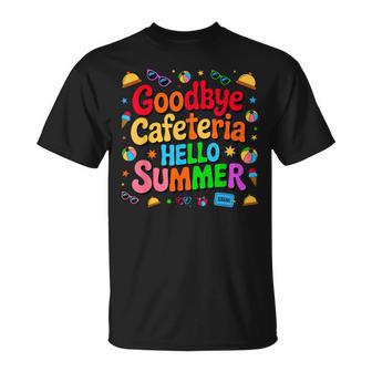 Goodbye Cafeteria Hello Summer Lunch Lady Last Day Of School T-Shirt - Thegiftio UK