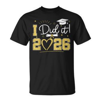 Graduation I Did It 2026 Graduate Senior 2026 Grad Family T-Shirt - Thegiftio UK