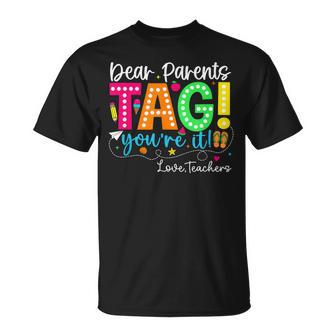 Hello Summer Break Dear Parents Tag You're It Love Teachers T-Shirt | Seseable UK