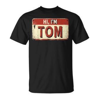 Hi I'm Tom Name Tom T-Shirt - Thegiftio UK