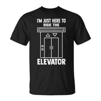I'm Just Here To Ride The Elevator おもしろ引用エレベーター Tシャツ - Kawaiitshirt