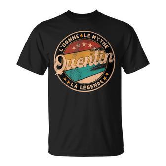Idée Cadeau Prénom Quentin L'homme Le Mythe La Légende T-Shirt - Cadeauxyz