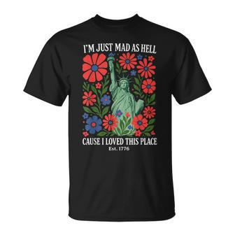 I'm Just Mad As Hell Patriotic Vintage July 4Th Resistance T-Shirt - Thegiftio UK