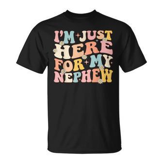 I’M Just Here For My Nephew Cute Family Uncle Aunt T-Shirt | Mazezy