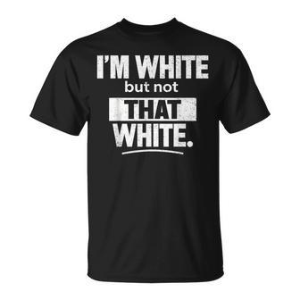I’M White But Not That White Retro Meme Quote T-Shirt - Monsterry
