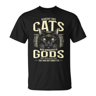 In Ancient Times Cats Were Worship As Gods Pet Lover Tシャツ - Kawaiitshirt