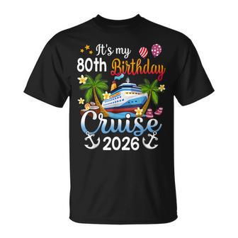 It's My 80Th Birthday Cruise Ship 2026 Vacation Party T-Shirt | Mazezy