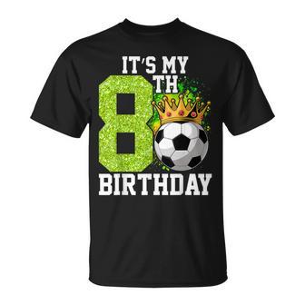It's My 8Th Birthday Boy Soccer Ball 8 Year Old Birthday T-Shirt - Monsterry