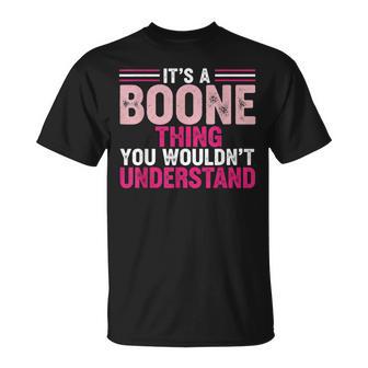 It's A Boone Thing You Wouldn't Understand Vintage T-Shirt - Thegiftio UK