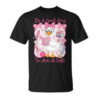 Its A Good Day To Ace A Test Silly Goose Test Day Students T-Shirt - Monsterry