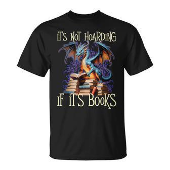 It's Not Hoarding If It's Books Reading Bookworm Reader T-Shirt - Thegiftio UK