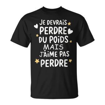 Je Devrais Perdre Du Poids Cadeau Drole Cadeau Humoristique T-Shirt - Cadeauxyz