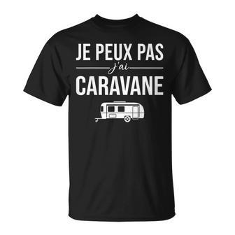 Je Peux Pas J'ai Caravane Camping-Car Camper Campeur Drôle T-Shirt - Cadeauxyz