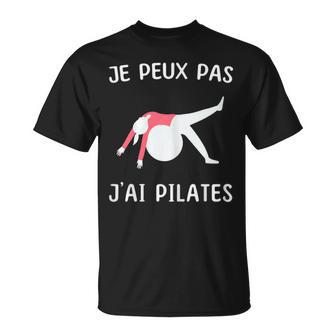 Je Peux Pas J'ai Pilates Cadeau T-Shirt - Cadeauxyz