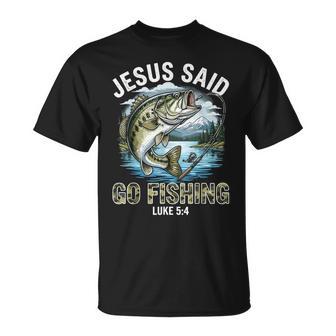 Jesus Said Go Fishing Luke 5 4 Christian Faith T-Shirt - Monsterry UK