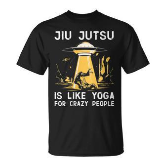 Jiu Jitsu Es Como El Yoga Para Gente Loca Cita Divertida Del Cuello Camiseta unisex - Regaloses