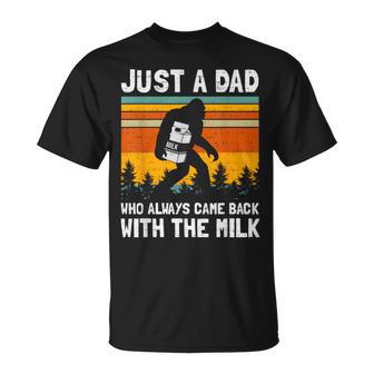 Just A Dad Who Always Came Back With The Milk Father's Day T-Shirt | Seseable UK