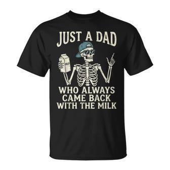 Just A Dad Who Always Came Back The Milk Father's Day T-Shirt | Seseable UK