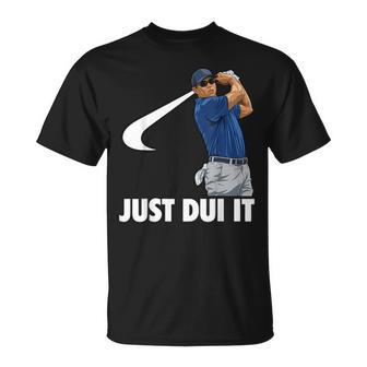 Just Dui It Golf Swing T-Shirt - Monsterry