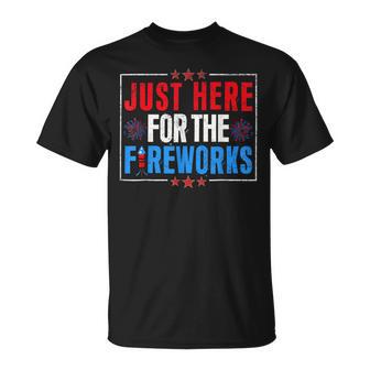 Just Here For Fireworks 4Th Of July Women T-Shirt - Thegiftio UK