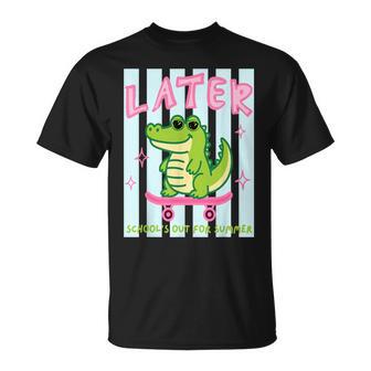 Later School's Out For Summer Gator Last Day Of School T-Shirt - Monsterry