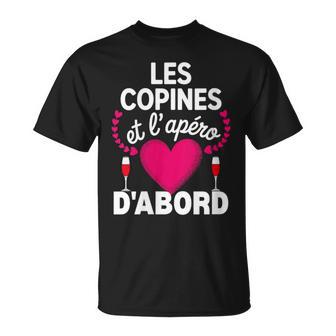 Les Copines Et L'apéro D'abord Humour Apero Copine T-Shirt - Cadeauxyz