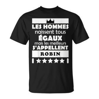 Les Hommes Naissent Tous Égaux Mais Les Meilleurs Robin T-Shirt - Cadeauxyz