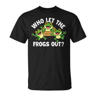 Who Let The Frogs Out Amphibian Lover Frog Owner T-Shirt - Thegiftio UK