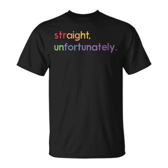 Lgbt Ally Straight Unfortunately Rainbow Gay Pride Women T-Shirt - Monsterry