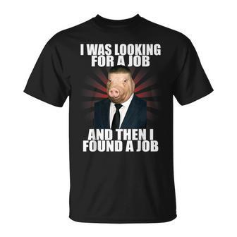I Was Looking For A Job John Pork Fade Haircut Meme T-Shirt - Thegiftio
