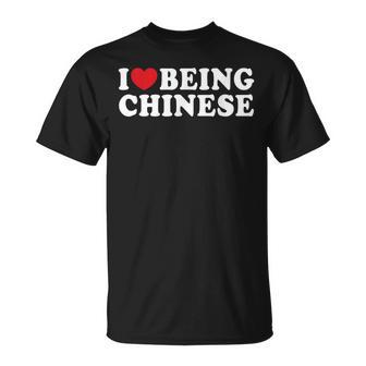 I Love Being Chinese I Heart Being Chinese T-Shirt - Thegiftio UK