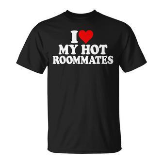 I Love Heart My Hot Roommates T-Shirt | Seseable UK