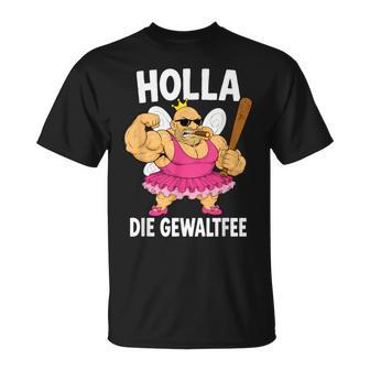 Lustiges Holla Die Gewaltfee Party Festival T-Shirt - Seseable