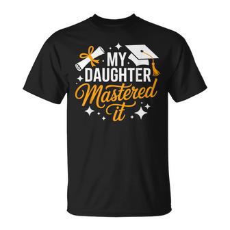 Masters Graduation My Daughter Mastered It T-Shirt - Monsterry