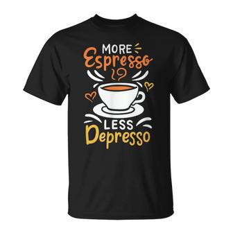 Mehr Espresso Weniger Depressiv Lustiger Barista-Kaffee T-Shirt - Seseable