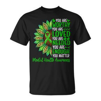 Mental Health Awareness You Are Worthy You Are Loved T-Shirt - Thegiftio UK
