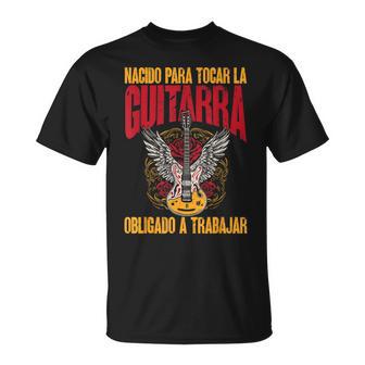 Nacido Para Tocar La Guitarra Guitarrista Música Músico Camiseta unisex - Regaloses