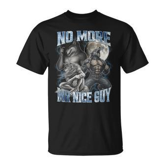 No More Mr Nice Guy Alpha Wolf Meme Unhinged Brainrot T-Shirt - Thegiftio