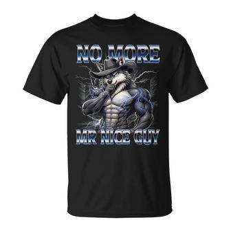 No More Mr Nice Guy Alpha Wolf Meme Unhinged Brainrot T-Shirt - Thegiftio