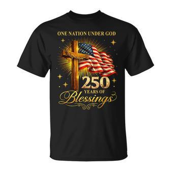One Nation Under God 250 Years 250Th Anniversary Usa T-Shirt - Monsterry