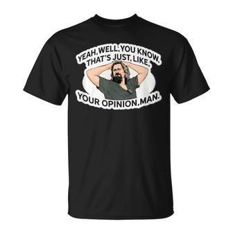 Ouais Eh Bien C'est Comme Ton Opinion Mec T-Shirt - Cadeauxyz