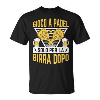 Padel Racchetta Giocatori Padel Birra Padel Divertente Maglietta - Novitaregali